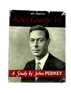 Imagen del vendedor de His Majesty King George VI: A Study a la venta por World of Rare Books