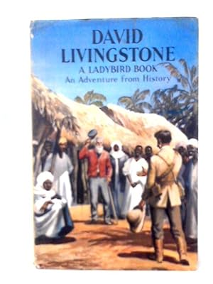 Bild des Verkufers fr David Livingstone (Ladybird, Series 561) zum Verkauf von World of Rare Books