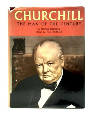 Immagine del venditore per Churchill: The Man Of The Century: A Pictorial Biography venduto da World of Rare Books