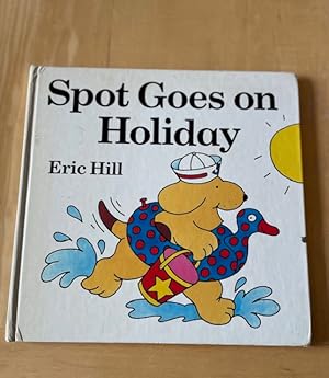 Seller image for Spot Goes on Holiday for sale by N K Burchill Rana Books