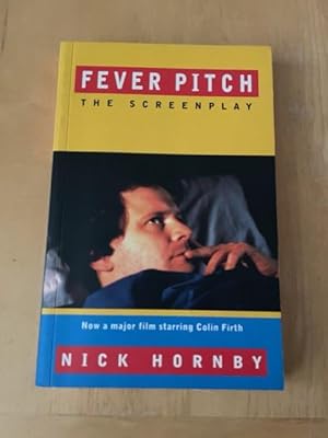 Image du vendeur pour Fever Pitch : The Screenplay mis en vente par N K Burchill Rana Books