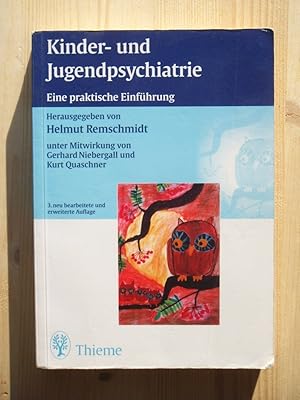 Seller image for Kinder- und Jugendpsychiatrie : eine praktische Einfhrung [3. neu bearbeitete und erweiterte Auflage] for sale by Versandantiquariat Manuel Weiner