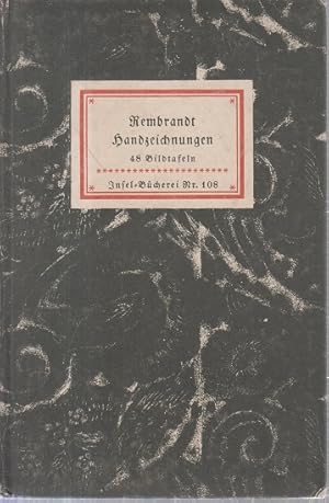 Rembrandt Handzeichnungen : 48 Bildtafeln Rembrandt Harmensz van Rijn. [Ausw. u. Nachw. von Richa...