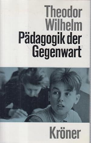 Pädagogik der Gegenwart. Kröners Taschenausgabe ; Bd. 248