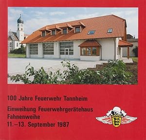 100 Jahre Feuerwehr Tannheim Einweihung Feuerwehrgerätehaus Fahnenweihe 11.-13. September 1987