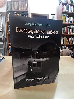 Imagen del vendedor de DOS DOTZE, VINT-I-SET, VINT-I-DOS Amor intellectualis. a la venta por LLIBRERIA KEPOS-CANUDA