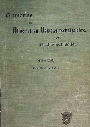 Bild des Verkufers fr Grundri der allgemeinen Volkswirtschaftslehre. - 1. Begriff. Psychologische und sittliche Grundlage. Litteratur und Methode. Land, Leute und Technik. Die gesellschaftliche Verfassung der Volkswirtschaft. zum Verkauf von Antiquariat Bookfarm