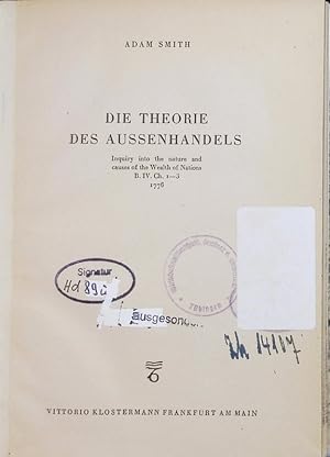 Bild des Verkufers fr Die Theorie des Auenhandels. inquiry into the nature and causes of the wealth of Nations B. IV. Ch. 1-3 1776. zum Verkauf von Antiquariat Bookfarm