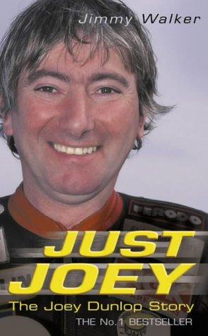 Immagine del venditore per Just Joey: The Joey Dunlop Story venduto da WeBuyBooks