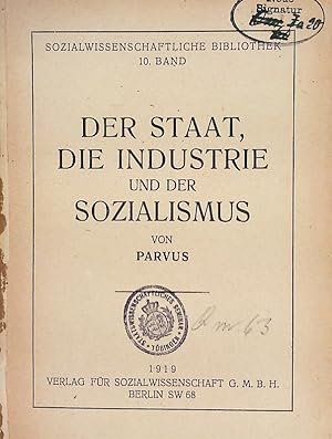 Bild des Verkufers fr Der Staat, die Industrie und der Sozialismus. zum Verkauf von Antiquariat Bookfarm