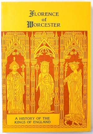 Florence of Worcester: A History of the Kings of England