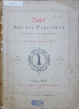 Seller image for Basel aus der Vogelschau. Neuste Aufnahme nach der Natur. (= Illustrirte Zeitung) for sale by Antiquariat Bookfarm