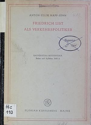 Image du vendeur pour Friedrich List als Verkehrspolitiker. (Vortrag, gehalten am 1.4.1947 in der Johannes Gutenberg-Universitt Mainz anllich der 50 Jahr-Feier der Eisenbahndirektion Mainz und zum Gedenken an die 100. Wiederkehr des Todestages von Friedrich List am 30.11.1946). mis en vente par Antiquariat Bookfarm