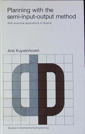 Seller image for Planning with the semi-input-output method. With empirical applications to Nigeria. for sale by Antiquariat Bookfarm