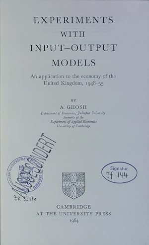 Bild des Verkufers fr Experiments with input-output models. An application to the economy of the United Kingdom, 1948-55. zum Verkauf von Antiquariat Bookfarm