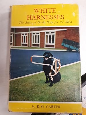 Bild des Verkufers fr White Harnesses: Story of Guide Dogs for the Blind zum Verkauf von Cambridge Rare Books