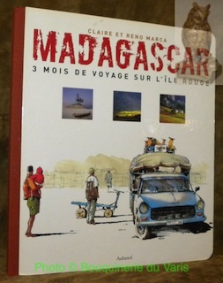 Imagen del vendedor de Madagascar, 3 mois de voyage sur l'ile rouge. a la venta por Bouquinerie du Varis