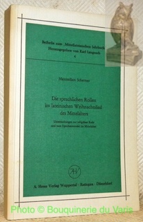 Immagine del venditore per Die sprachlichen Rollen im lateinischen Weihnachtslied des Mittelalters. Untersuchengen zur religi�sen rede und zum Epochenwandel im Mittelalter. Beihefte zum Mittellateinischen Jahrbuch 4. venduto da Bouquinerie du Varis