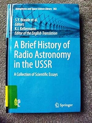 Seller image for A Brief History of Radio Astronomy in the USSR: A Collection of Scientific Essays (Astrophysics and Space Science Library) for sale by Bluesparrowhawk Books