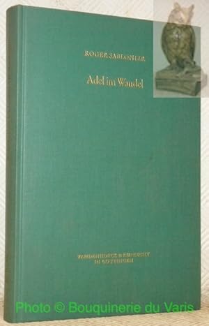 Imagen del vendedor de Adel im Wandel. Eine Untersuchung zur sozialen Situation des ostchweizerischen Adels um 1300. Verffenlichungen des Max-Planck-Instituts fr Geschichte 66. a la venta por Bouquinerie du Varis