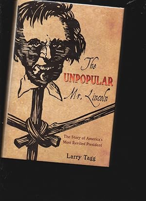 Immagine del venditore per The Unpopular Mr. Lincoln venduto da Mossback Books