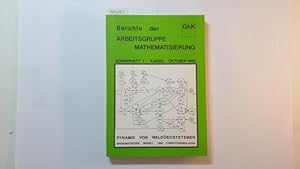 Berichte der Arbeitsgruppe Mathematisierung / Sonderheft ; 1: Dynamik von Waldökosystemen : mathe...