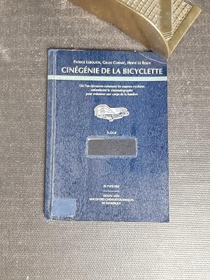 Seller image for Cingnie de la bicyclette - O l'on dcouvre comment les courses cyclistes enfantrent le cinmatographe pour redonner aux corps de la lumire - Eloge for sale by Librairie de la Garenne