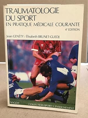 Traumatologie du sport en pratique médicale courante 4e édition