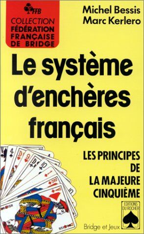 Le système d'enchères français. Le principe de la Majeure Cinquième
