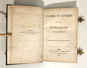 Psaumes et cantiques pour le culte de l'Eglise Réformée publiés par le Consistoire de Lyon. Neuvi...