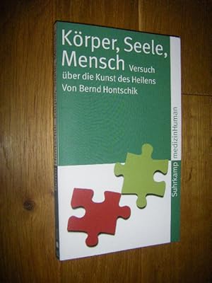 Imagen del vendedor de Krper, Seele, Mensch. Versuch ber die Kunst des Heilens a la venta por Versandantiquariat Rainer Kocherscheidt