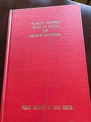 PLACE-NAMES AND PLACES OF Nova Scotia