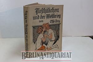 Bild des Verkufers fr Nesthkchen und der Weltkrieg. Eine Erzhlung fr Mdchen von 8 - 12 Jahren. Einband: Zwei Mdchen vor einem Schrank und Globus sich kssend. zum Verkauf von BerlinAntiquariat, Karl-Heinz Than