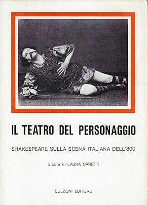 Il teatro del personaggio : Shakespeare sulla scena italiana dell'800