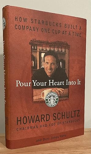 Imagen del vendedor de Pour Your Heart Into It: How Starbucks Built a Company One Cup at a Time a la venta por Chaparral Books