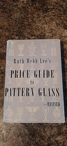 Seller image for Ruth Webb Lee's Price Guide to Pattern Glass Revised for sale by Darby Jones