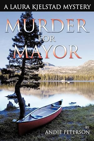 Bild des Verkufers fr Murder For Mayor: A Laura Kjelstad Mystery zum Verkauf von Redux Books