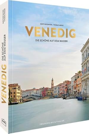 Seller image for Venedig : Die Schne auf dem Wasser for sale by AHA-BUCH GmbH