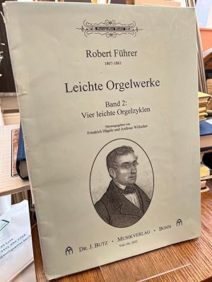 Bild des Verk�ufers f�r Leichte Orgelwerke Band 2: Vier leichte Orgelzyklen. Herausgegeben von Friedrich H�gele und Andreas Willscher. zum Verkauf von Antiquariat Hecht