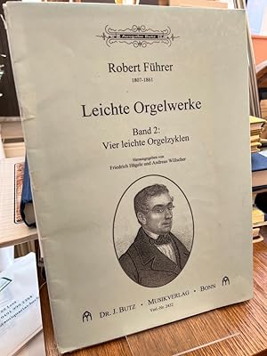 Image du vendeur pour Leichte Orgelwerke Band 2: Vier leichte Orgelzyklen. Herausgegeben von Friedrich Hgele und Andreas Willscher. mis en vente par Altstadt-Antiquariat Nowicki-Hecht UG