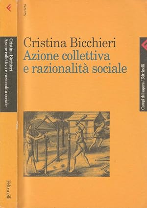 Immagine del venditore per Azione collettiva e razionalit sociale venduto da Biblioteca di Babele