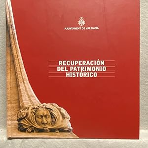 RECUPERACIÓN DEL PATRIMONIO HISTÓRICO EN LA CIUDAD DE VALENCIA (1991 - 2006)