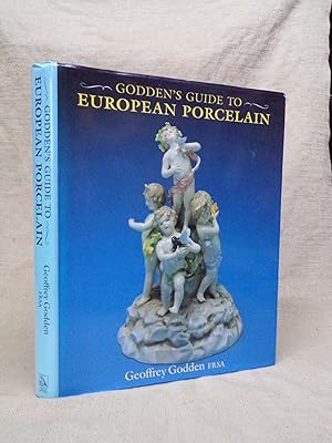 Bild des Verkufers fr GODDEN'S GUIDE TO EUROPEAN PORCELAIN zum Verkauf von Gage Postal Books