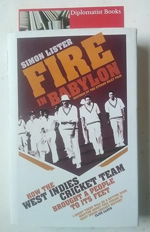 Bild des Verkufers fr Fire in Babylon: How the West Indies Cricket Team Brought a People to its Feet zum Verkauf von Diplomatist Books