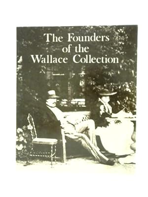 Seller image for The founders of the wallace collection for sale by World of Rare Books