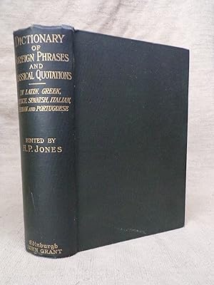 Seller image for DICTIONARY OF FOREIGN PHRASES AND CLASSICAL QUOTATIONS COMPRISING 14, 000 IDIOMS, PROVERBS, MAXIMS MOTTOES, TECHNICAL WORDS AND TERMS, AND PRESS ITALIAN, GREEK, GERMAN, SPANISH, PORTUGUESE. NEW AND REVISED EDITION. for sale by Gage Postal Books