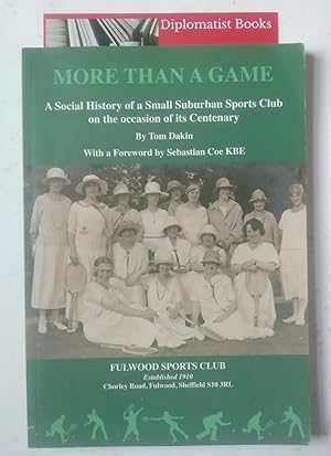 More Than a Game : A Social History of Fulwood Sports Club Ltd