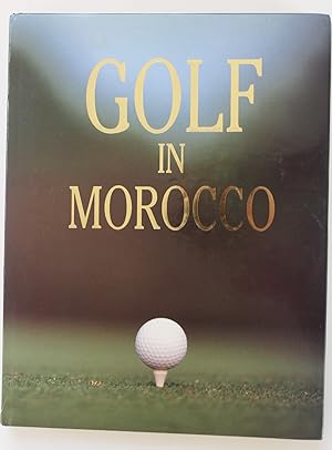 Image du vendeur pour Golf in Morocco mis en vente par Valuable Book Group, Golf Specialists