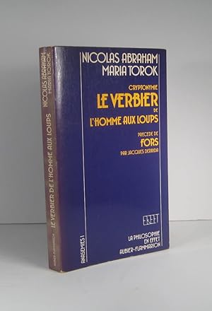 Cryptonymie. Le Verbier de l'Homme aux Loups. Précédé de : "Fors"