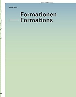 Bild des Verkufers fr Samuel Henne, Formationen, formations [anlsslich der Ausstellung Samuel Henne, Formationen, 16. Februar - 31. Mrz 2012, Kunstverein Hannover] / Texte von Maik Schlter/Ute Stuffer. [bers. George Frederick Takis] zum Verkauf von Licus Media